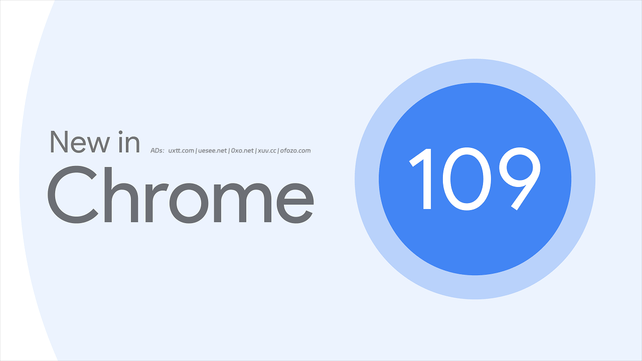 谷歌浏览器发布最后支持 Win7/8.1 版本 Chrome 109 正式版 - 第2张图片
